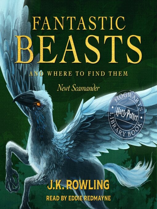Title details for Fantastic Beasts and Where to Find Them by J. K. Rowling - Wait list